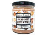 Give Me Coffee or Give Me Death Scented Soy Candle